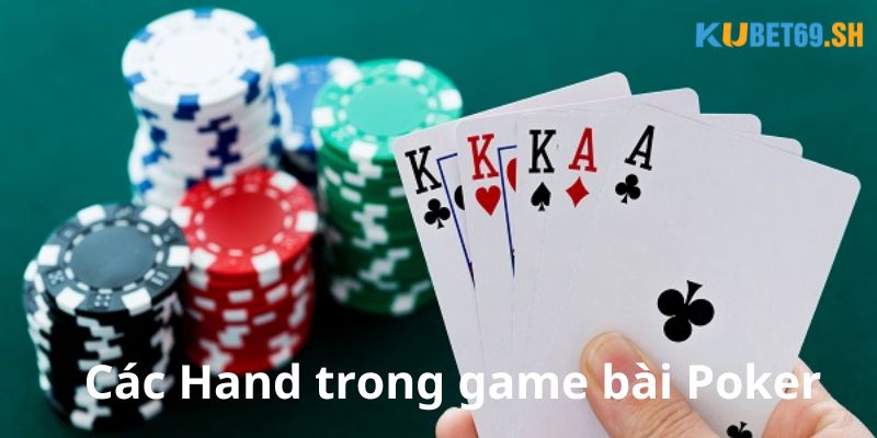 Tìm hiểu các Hand trong game bài Poker
