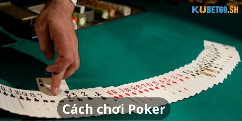 Luật chơi Poker KUBET chi tiết qua các vòng